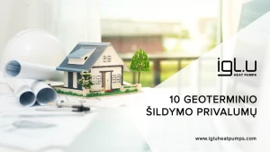 10 geoterminio šildymo privalumų