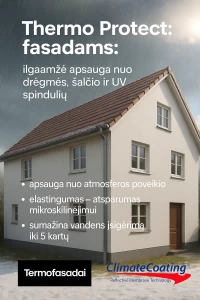 ThermoProtect – išmanūs termokeraminiai dažai fasadams: ilgalaikė apsauga nuo drėgmės, šalčio ir UV.