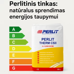 Perlitinis tinkas PerlitTherm CS II – natūralus ir efektyvus būdas taupyti energiją bei gerinti mikroklimatą.