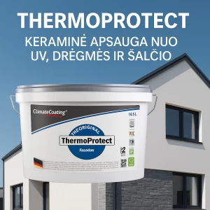 ThermoProtect fasadui: kaip termokeraminė danga saugo nuo UV, drėgmės ir temperatūrinių įtempių
