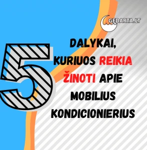 5 dalykai, kuriuos reikia žinoti apie mobilius kondicionierius