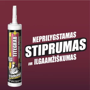 Nuo apvadų iki plytelių, TiteGrab Plus montažiniai klijai įveikia bet kokią užduotį: akimirksniu sukimba, amžinai laiko